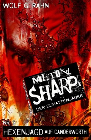 [Milton Sharp 03] • Hexenjagd auf Canderworth